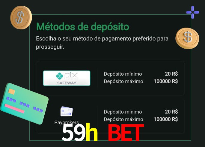 O cassino 59h bet oferece uma grande variedade de métodos de pagamento