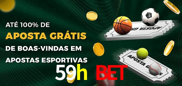 59h bet Ate 100% de Aposta Gratis