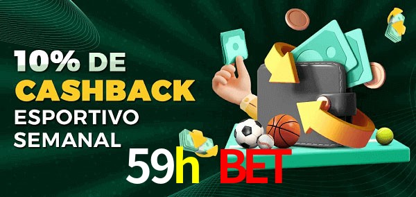 10% de bônus de cashback na 59h bet